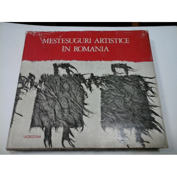 MESTESUGURI ARTISTICE IN ROMANIA - OLGA HORSIA, PAUL PETRESCU MESTESUGURI ARTISTICE IN ROMANIA - OLGA HORSIA, PAUL PETRESCU